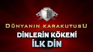 Dünyanın Kara Kutusu Belgeseli 1. Bölüm Di̇nleri̇n Kökeni̇ - İlk Di̇n