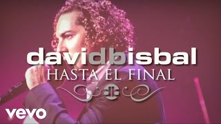 Video Hasta el Final David Bisbal