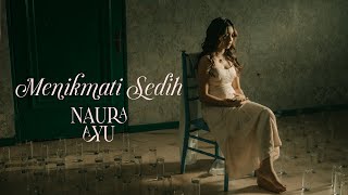 Download lagu Naura Ayu - Menikmati Sedih |  