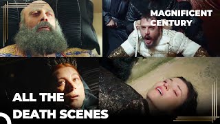 All The Death Scenes of Magnificent Century | Magnificent Century