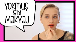 Doğal Görünen, Makyaj Yokmuş Gibi Makyaj Didem Soydan