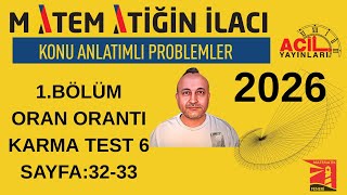 11 Matematiğin İlacı Konu Anlatımlı Problemler Faülü 1.Bölüm Oran-Orantı Karma Test 6Sayfa32-33