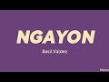 Basil Valdez — Ngayon (LYRICS)