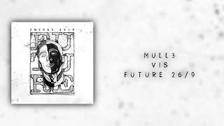 Mull3 - Vis | Future 26/9