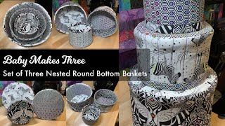 Let's Sew Baby Makes Three - Set of Three Nested Baskets - Step-by-Step Tutorial