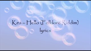 Kes Hello Folklore Riddim Kes Hello Folklore Riddim