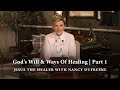 236 | God's Will & Ways Of Healing, Part 1