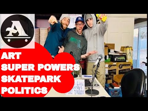 All I Need Live Podcast- Art, Super Powers, Skatepark Politics