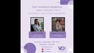 VOX IUVENTUS IMPACTUS | Season 2 | Episode 5, Part II | HCLF B-Day: 13 Years of Youth Empowerment