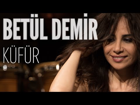 Betül Demir - Küfür (JoyTurk Akustik) Betül Demir - Küfür (JoyTurk Akustik) klip izle