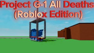 Thomas And Friends Project G-1 All Deaths Roblox Edition Episode 54