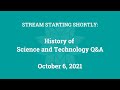 History of Science and Technology Q&A (October 6, 2021)