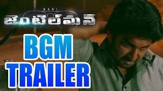 Gentleman Movie BGM Trailer - Nani, Surabhi, Nivetha Thomas