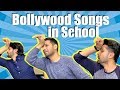BOLLYWOOD SONGS IN SCHOOL!