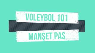 VOLEYBOL 101 - MANŞET PAS