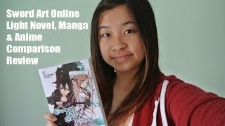 Sword Art Online Light Novel, Anime and Manga Comparison Review