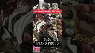 Johnny Hallyday Ai Cover - Stand Proud Jojo