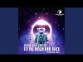 To the Moon and Back (Hypertechno Extended)