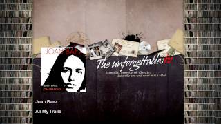 Watch Joan Baez All My Trails video