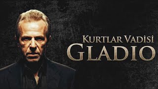 Kurtlar Vadisi Gladio | Tek Parça FULL HD İZLE