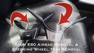 BMW E60 Airbag Removal & Steering Wheel Trim Removal