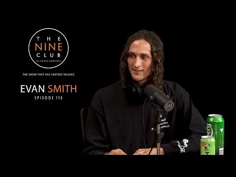 Evan Smith | The Nine Club With Chris Roberts - Episode 115
