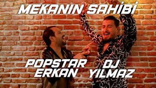 Dj Yılmaz & Popstar Erkan - Mekanın Sahibi \\ Roman Havası