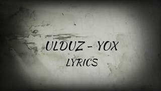 Ulduz - Yox (Liyrcs)