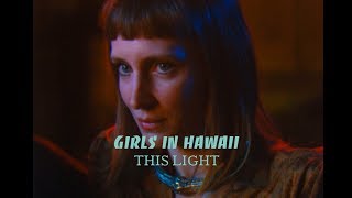 Watch Girls In Hawaii This Light video