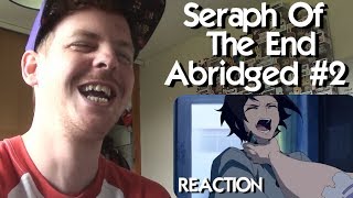 Seraph of the End Abridged: Episode 2 REACTION