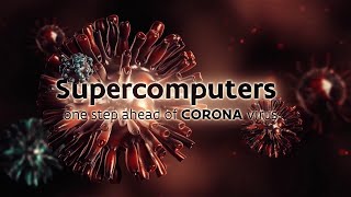 Supercomputers: One step ahead of CORONA