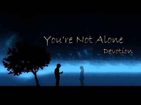 You're Not Alone Video