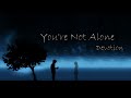 view You're Not Alone