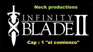 Infinity Blade 2 - El comienzo! ( Cap 1)
