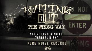 Watch Rotting Out Verbal Risk video