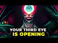 STRANGE THINGS You Will Experience If Your THIRD EYE IS OPENING