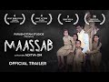 MAASSAB | Official Trailer | Aditya Om | Sheetal Singh | Shiva Suryavanshi | Purushottam Studios