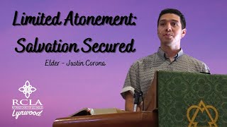 Limited Atonement: Salvation Secured! Elder- Justin Corona Aug 15, 2022