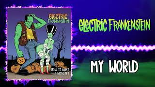 Watch Electric Frankenstein My World video