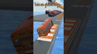 Bus Vs Giant Bulge