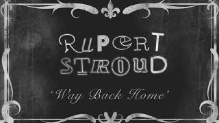 Watch Rupert Stroud Way Back Home video