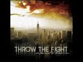 Throw the FIght-The Wreckage (with intro)
