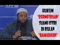 Hukum Bermesraan Suami Istri Di Bulan Ramadhan - Ustadz Khalid Basalamah