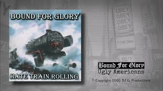 Watch Bound For Glory Ugly Americans video