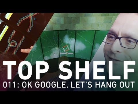 top-shelf-011-ok-google-lets-hang-out.html