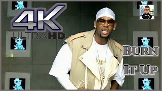 Watch R Kelly Burn It Up video