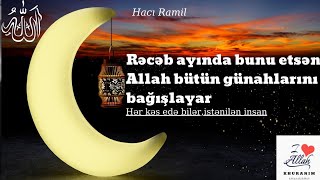 Rəcəb Ayında Bunu Etsəniz Allah Bütün Günahlarınzı Bağışlayar Hacı Ramil Status Üçün Yeni Dini Moize