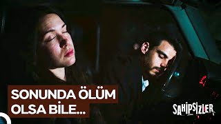 Azize Ve Faruk Büyük Kaza Geçirdi Sahipsizler 10. Bölüm Son Sahne