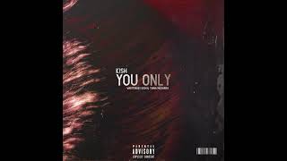 Kish - You Only