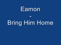 How Could You Bring Him Home Eamon OffiCial SonG YouTube